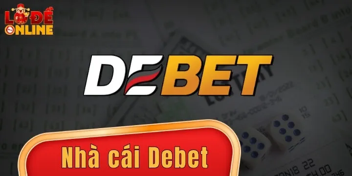 Debet – Sân chơi cá cược giúp làm giàu trong nháy mắt